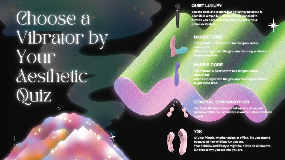 Choose a Vibrator by Your Aesthetic Quiz