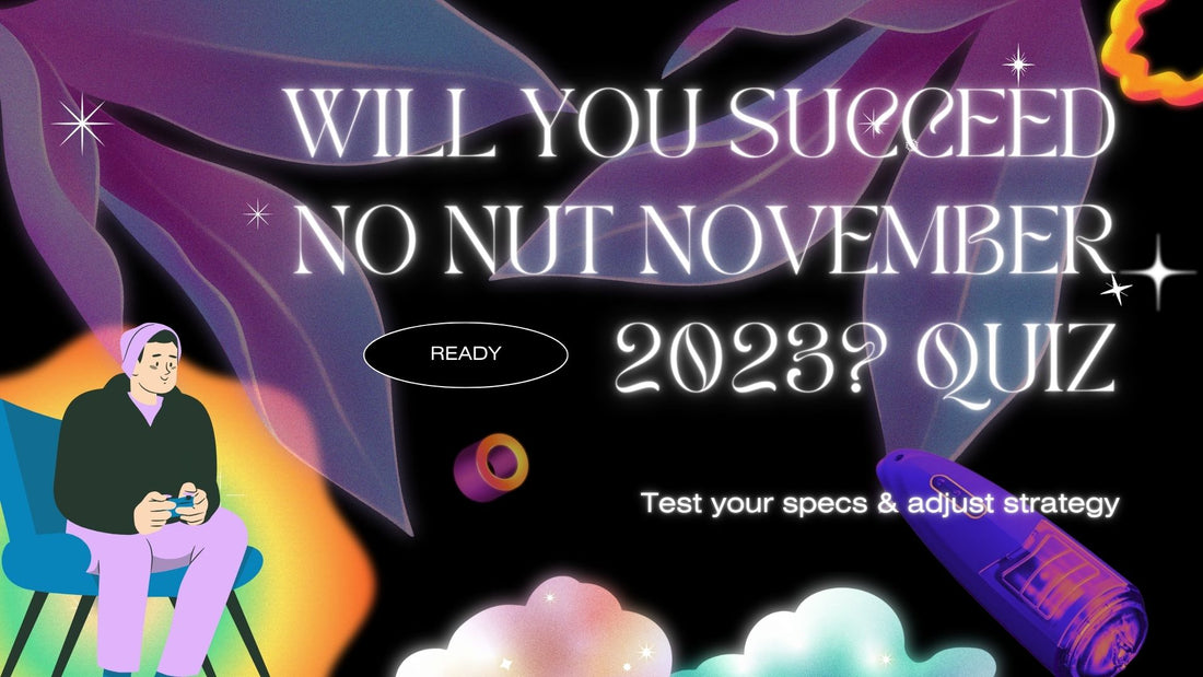 Will You Succeed No Nut November 2023 Quiz